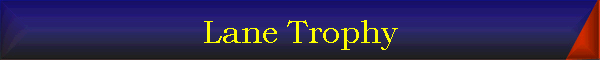 Lane Trophy