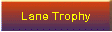 Lane Trophy