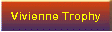 Vivienne Trophy